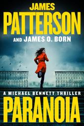 Icon image Paranoia: A Michael Bennett Thriller