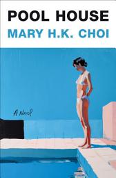 Icon image Pool House: A Novel