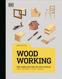 Icon image Woodworking: The Complete Step-by-Step Manual