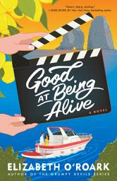Icon image Good at Being Alive: A Novel