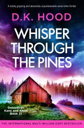 Icon image Whisper Through the Pines: A totally gripping and absolutely unputdownable serial killer thriller