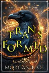 Icon image Transformed (Book Twelve of the Deathborn Series)