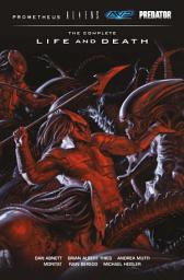 Icon image Aliens, Predator, Prometheus, AVP – The Complete Life and Death