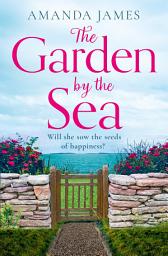 Icon image The Garden by the Sea (Cornish Escapes Collection, Book 2)